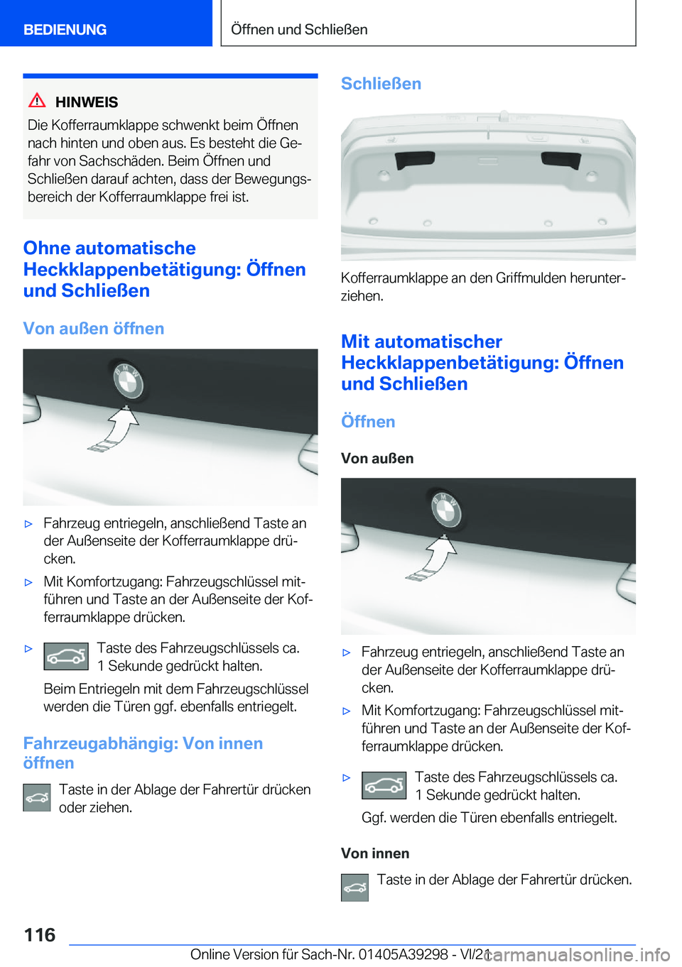 BMW 4 SERIES 2022  Betriebsanleitungen (in German) �H�I�N�W�E�I�S
�D�i�e��K�o�f�f�e�r�r�a�u�m�k�l�a�p�p�e��s�c�h�w�e�n�k�t��b�e�i�m��