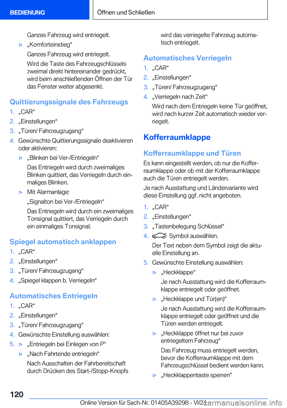 BMW 4 SERIES 2022  Betriebsanleitungen (in German) �G�a�n�z�e�s��F�a�h�r�z�e�u�g��w�i�r�d��e�n�t�r�i�e�g�e�l�t�.xx�K�o�m�f�o�r�t�e�i�n�s�t�i�e�gv
�G�a�n�z�e�s��F�a�h�r�z�e�u�g��w�i�r�d��e�n�t�r�i�e�g�e�l�t�.
�W�i�r�d��d�i�e��T�a�s�t�e��d�e