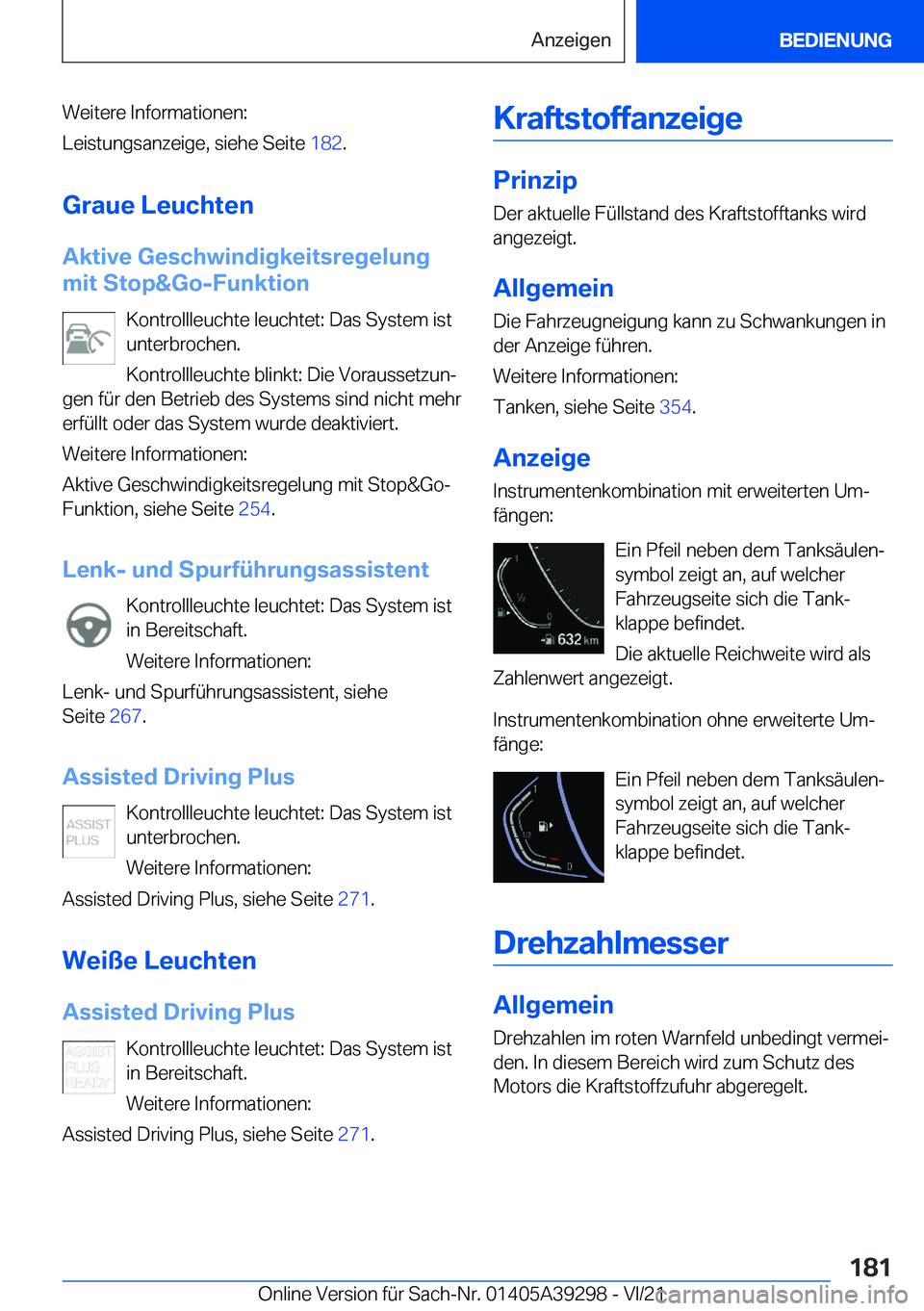 BMW 4 SERIES 2022  Betriebsanleitungen (in German) �W�e�i�t�e�r�e��I�n�f�o�r�m�a�t�i�o�n�e�n�:
�L�e�i�s�t�u�n�g�s�a�n�z�e�i�g�e�,��s�i�e�h�e��S�e�i�t�e� �1�8�2�.
�G�r�a�u�e��L�e�u�c�h�t�e�n
�A�k�t�i�v�e��G�e�s�c�h�w�i�n�d�i�g�k�e�i�t�s�r�e�g�e�l