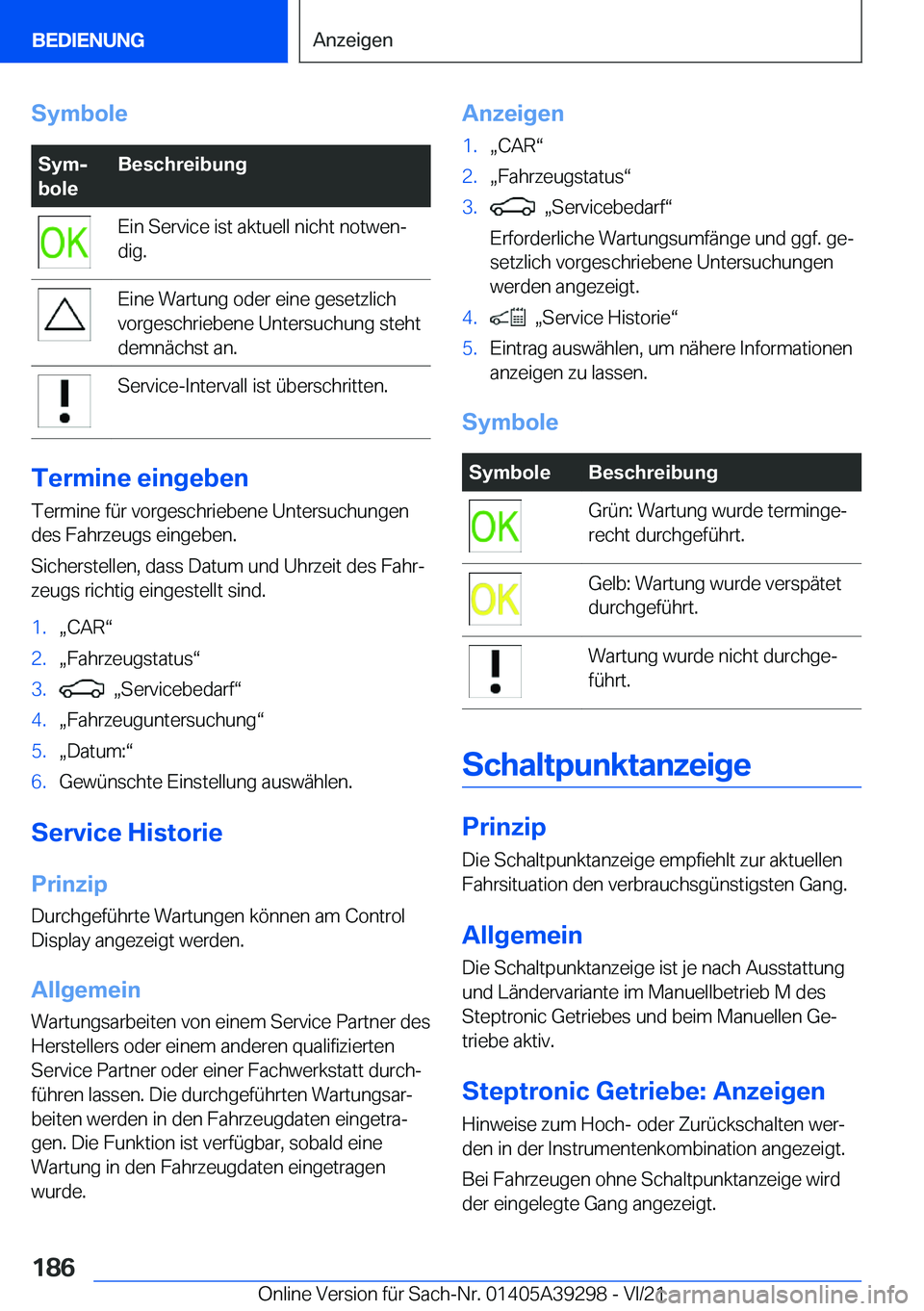 BMW 4 SERIES 2022  Betriebsanleitungen (in German) �S�y�m�b�o�l�e�S�y�mj
�b�o�l�e�B�e�s�c�h�r�e�i�b�u�n�g�E�i�n��S�e�r�v�i�c�e��i�s�t��a�k�t�u�e�l�l��n�i�c�h�t��n�o�t�w�e�nj
�d�i�g�.�E�i�n�e��W�a�r�t�u�n�g��o�d�e�r��e�i�n�e��g�e�s�e�t�z�l�i