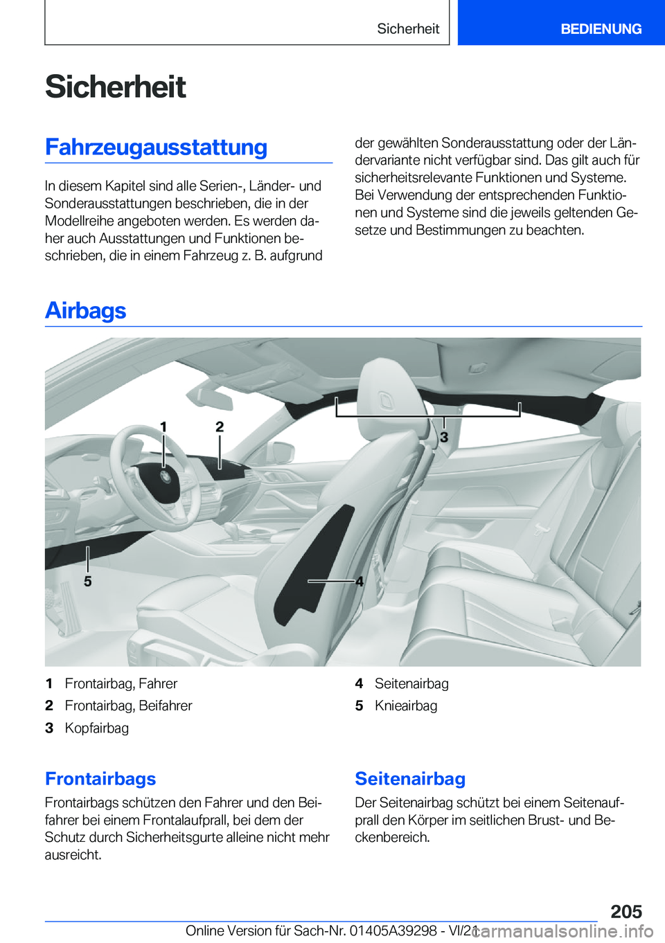 BMW 4 SERIES 2022  Betriebsanleitungen (in German) �S�i�c�h�e�r�h�e�i�t�F�a�h�r�z�e�u�g�a�u�s�s�t�a�t�t�u�n�g
�I�n��d�i�e�s�e�m��K�a�p�i�t�e�l��s�i�n�d��a�l�l�e��S�e�r�i�e�n�-�,��L�