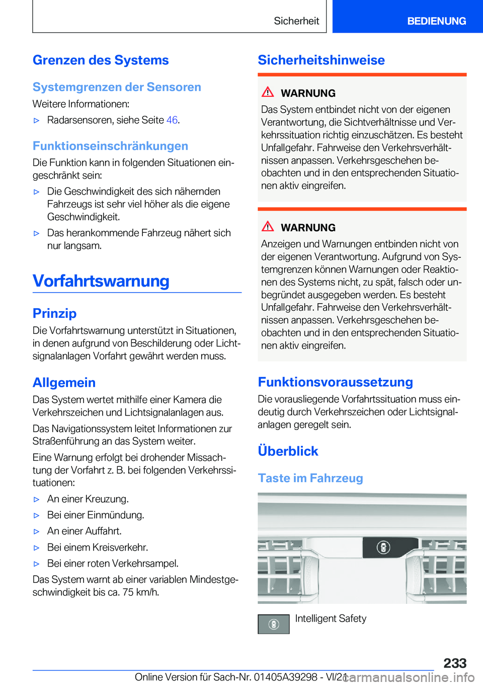BMW 4 SERIES 2022  Betriebsanleitungen (in German) �G�r�e�n�z�e�n��d�e�s��S�y�s�t�e�m�s�S�y�s�t�e�m�g�r�e�n�z�e�n��d�e�r��S�e�n�s�o�r�e�n �W�e�i�t�e�r�e��I�n�f�o�r�m�a�t�i�o�n�e�n�:x�R�a�d�a�r�s�e�n�s�o�r�e�n�,��s�i�e�h�e��S�e�i�t�e� �4�6�.
�