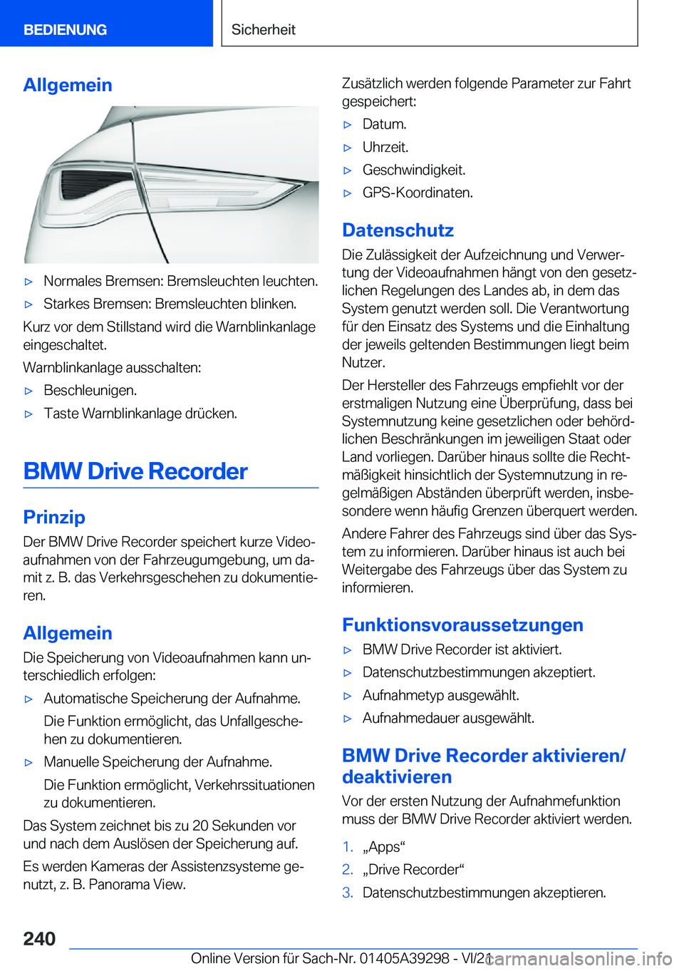 BMW 4 SERIES 2022  Betriebsanleitungen (in German) �A�l�l�g�e�m�e�i�nx�N�o�r�m�a�l�e�s��B�r�e�m�s�e�n�:��B�r�e�m�s�l�e�u�c�h�t�e�n��l�e�u�c�h�t�e�n�.x�S�t�a�r�k�e�s��B�r�e�m�s�e�n�:��B�r�e�m�s�l�e�u�c�h�t�e�n��b�l�i�n�k�e�n�.
�K�u�r�z��v�o�r�