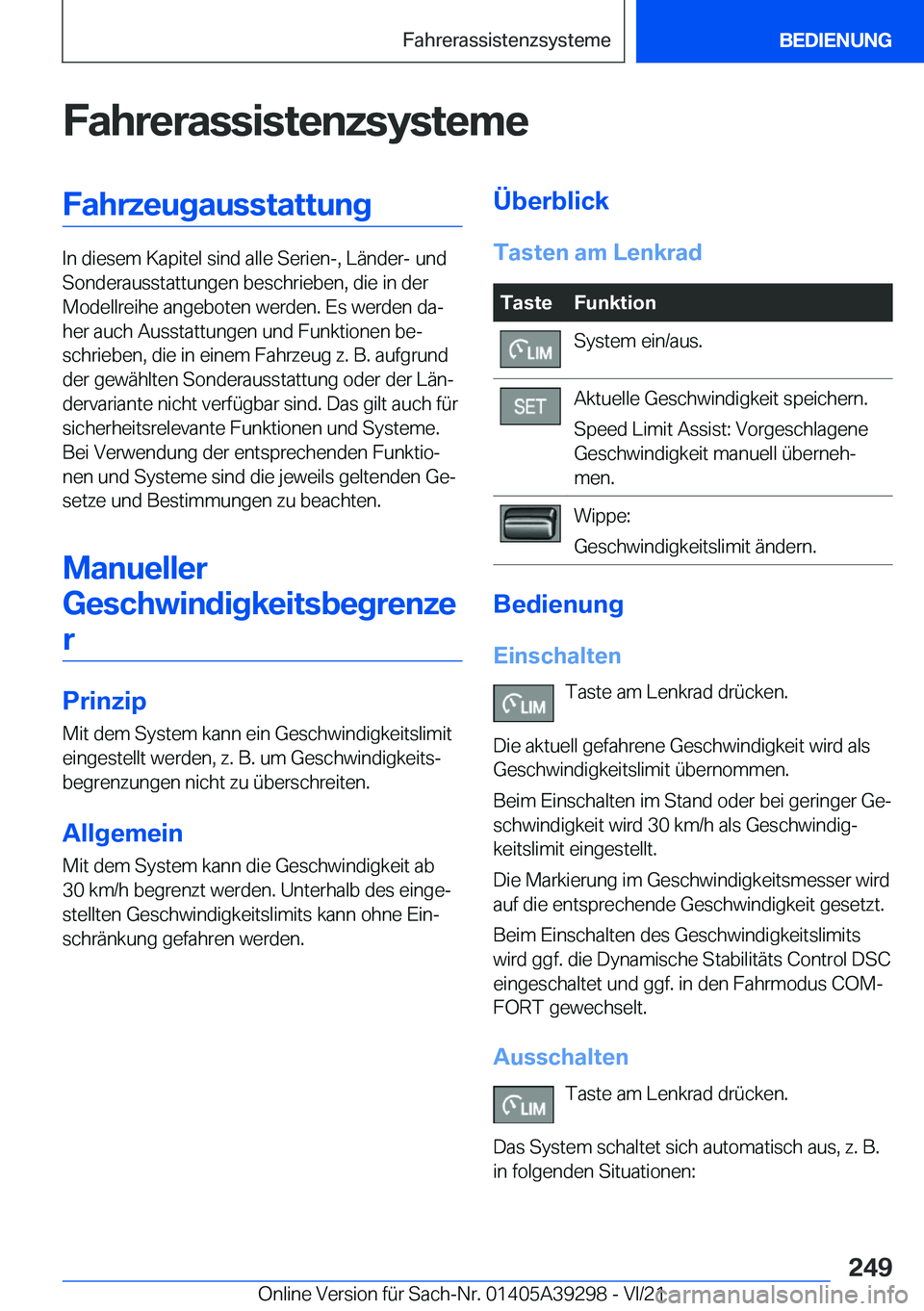 BMW 4 SERIES 2022  Betriebsanleitungen (in German) �F�a�h�r�e�r�a�s�s�i�s�t�e�n�z�s�y�s�t�e�m�e�F�a�h�r�z�e�u�g�a�u�s�s�t�a�t�t�u�n�g
�I�n��d�i�e�s�e�m��K�a�p�i�t�e�l��s�i�n�d��a�l�l�e��S�e�r�i�e�n�-�,��L�