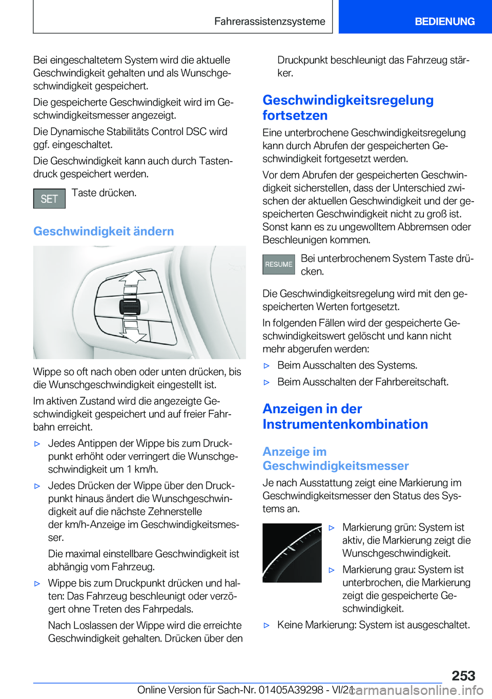 BMW 4 SERIES 2022  Betriebsanleitungen (in German) �B�e�i��e�i�n�g�e�s�c�h�a�l�t�e�t�e�m��S�y�s�t�e�m��w�i�r�d��d�i�e��a�k�t�u�e�l�l�e
�G�e�s�c�h�w�i�n�d�i�g�k�e�i�t��g�e�h�a�l�t�e�n��u�n�d��a�l�s��W�u�n�s�c�h�g�ej �s�c�h�w�i�n�d�i�g�k�e�i�t