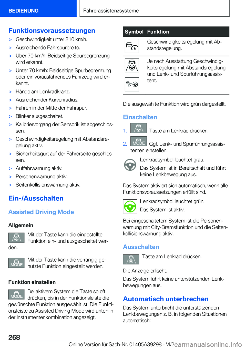 BMW 4 SERIES 2022  Betriebsanleitungen (in German) �F�u�n�k�t�i�o�n�s�v�o�r�a�u�s�s�e�t�z�u�n�g�e�nx�G�e�s�c�h�w�i�n�d�i�g�k�e�i�t��u�n�t�e�r��2�1�0��k�m�/�h�.x�A�u�s�r�e�i�c�h�e�n�d�e��F�a�h�r�s�p�u�r�b�r�e�i�t�e�.x�