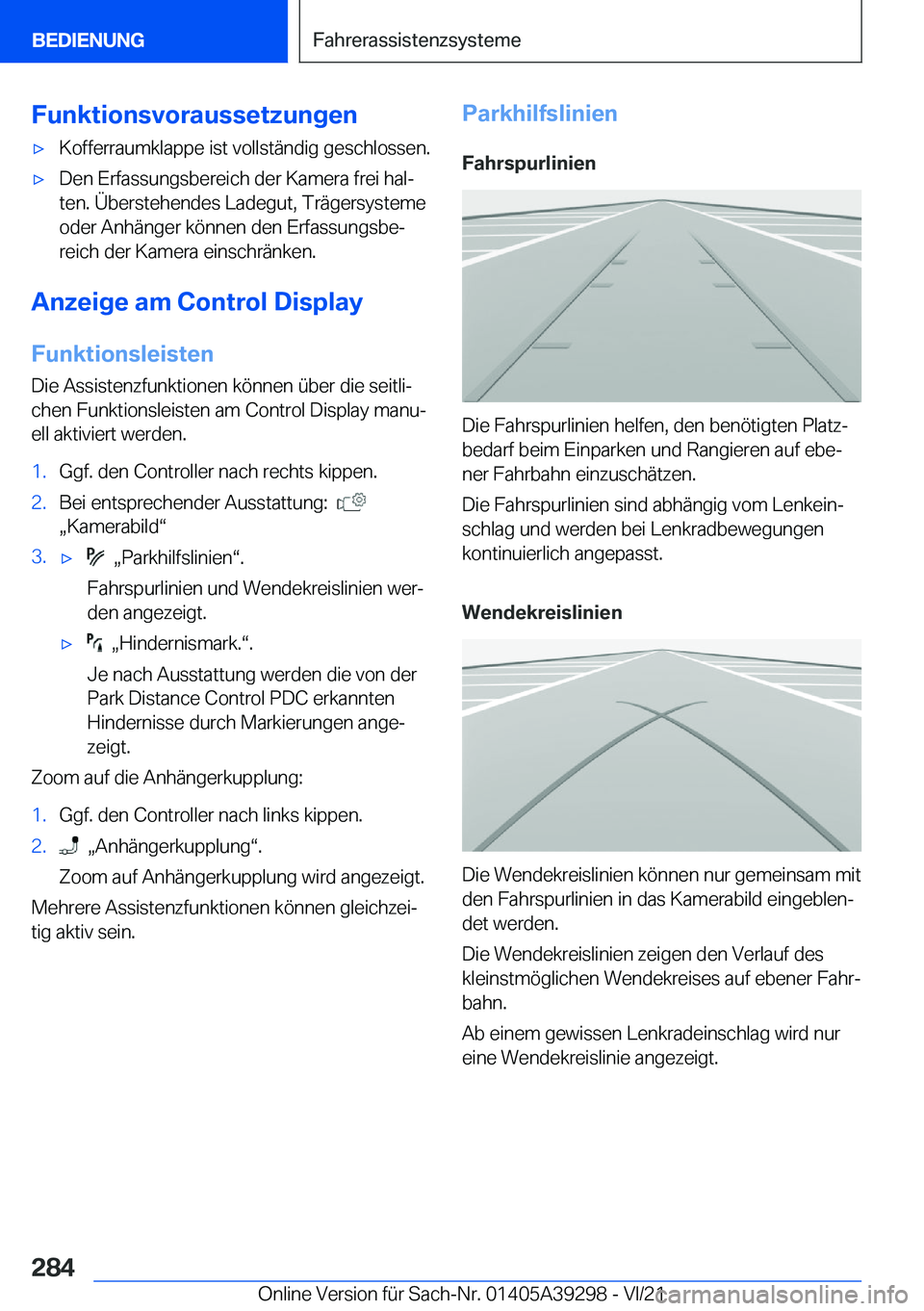 BMW 4 SERIES 2022  Betriebsanleitungen (in German) �F�u�n�k�t�i�o�n�s�v�o�r�a�u�s�s�e�t�z�u�n�g�e�nx�K�o�f�f�e�r�r�a�u�m�k�l�a�p�p�e��i�s�t��v�o�l�l�s�t�