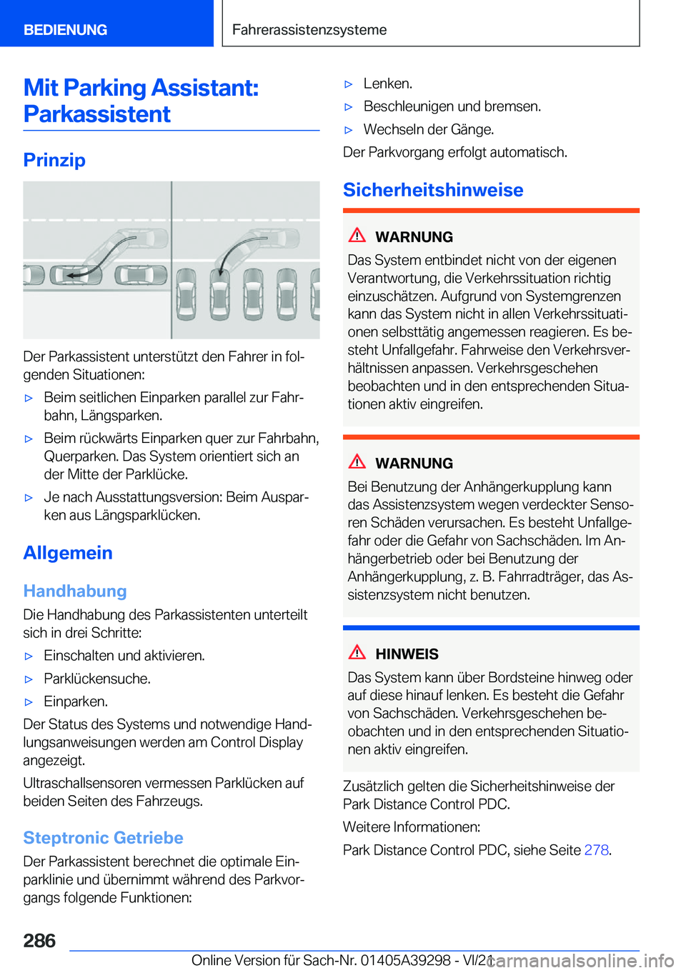 BMW 4 SERIES 2022  Betriebsanleitungen (in German) �M�i�t��P�a�r�k�i�n�g��A�s�s�i�s�t�a�n�t�:�P�a�r�k�a�s�s�i�s�t�e�n�t
�P�r�i�n�z�i�p
�D�e�r��P�a�r�k�a�s�s�i�s�t�e�n�t��u�n�t�e�r�s�t�