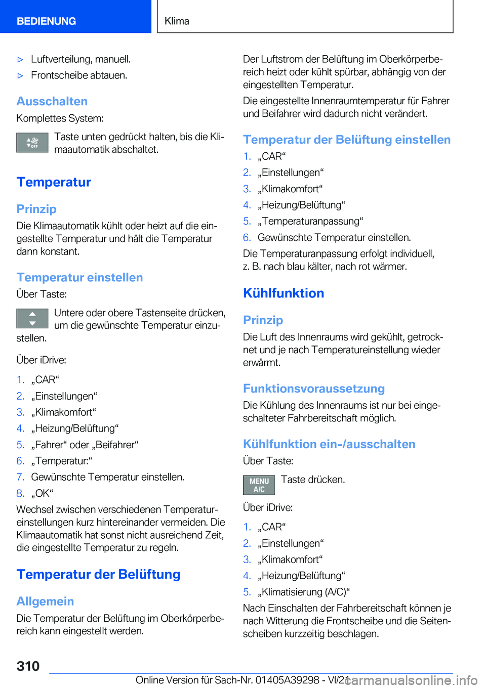 BMW 4 SERIES 2022  Betriebsanleitungen (in German) x�L�u�f�t�v�e�r�t�e�i�l�u�n�g�,��m�a�n�u�e�l�l�.x�F�r�o�n�t�s�c�h�e�i�b�e��a�b�t�a�u�e�n�.
�A�u�s�s�c�h�a�l�t�e�n�K�o�m�p�l�e�t�t�e�s��S�y�s�t�e�m�:
�T�a�s�t�e��u�n�t�e�n��g�e�d�r�