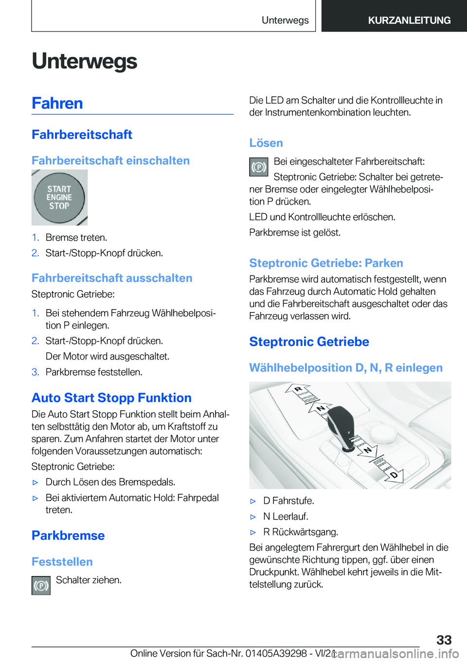 BMW 4 SERIES 2022  Betriebsanleitungen (in German) �U�n�t�e�r�w�e�g�s�F�a�h�r�e�n
�F�a�h�r�b�e�r�e�i�t�s�c�h�a�f�t
�F�a�h�r�b�e�r�e�i�t�s�c�h�a�f�t��e�i�n�s�c�h�a�l�t�e�n
�1�.�B�r�e�m�s�e��t�r�e�t�e�n�.�2�.�S�t�a�r�t�-�/�S�t�o�p�p�-�K�n�o�p�f��d�r�