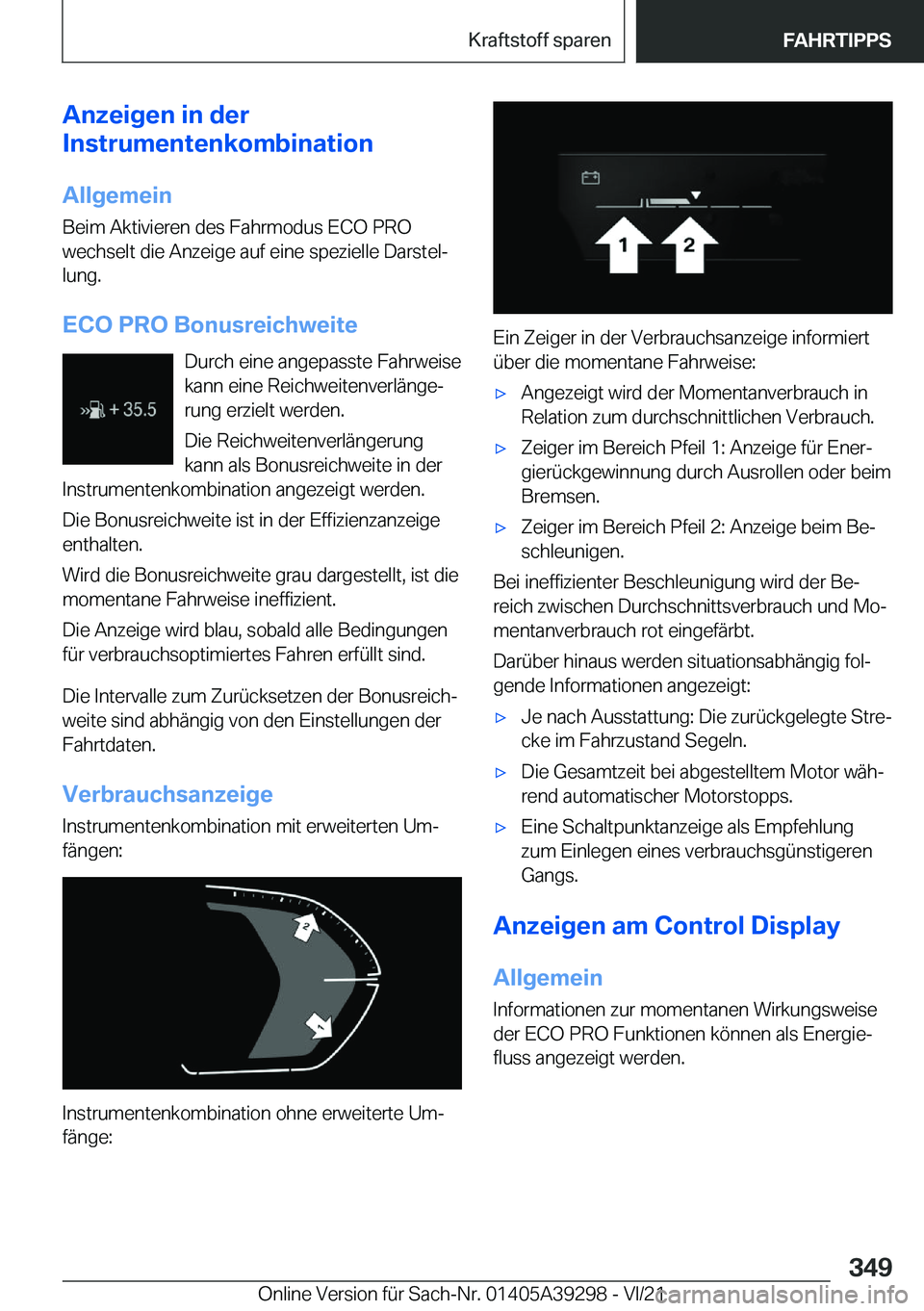 BMW 4 SERIES 2022  Betriebsanleitungen (in German) �A�n�z�e�i�g�e�n��i�n��d�e�r
�I�n�s�t�r�u�m�e�n�t�e�n�k�o�m�b�i�n�a�t�i�o�n
�A�l�l�g�e�m�e�i�n
�B�e�i�m��A�k�t�i�v�i�e�r�e�n��d�e�s��F�a�h�r�m�o�d�u�s��E�C�O��P�R�O
�w�e�c�h�s�e�l�t��d�i�e��A