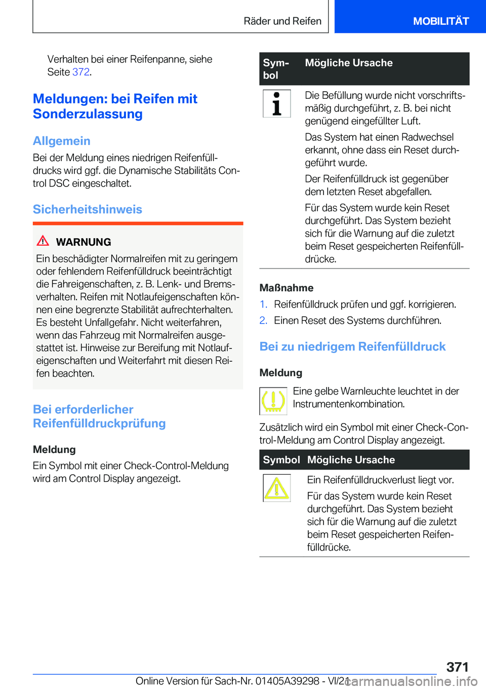 BMW 4 SERIES 2022  Betriebsanleitungen (in German) �V�e�r�h�a�l�t�e�n��b�e�i��e�i�n�e�r��R�e�i�f�e�n�p�a�n�n�e�,��s�i�e�h�e
�S�e�i�t�e� �3�7�2�.
�M�e�l�d�u�n�g�e�n�:��b�e�i��R�e�i�f�e�n��m�i�t
�S�o�n�d�e�r�z�u�l�a�s�s�u�n�g
�A�l�l�g�e�m�e�i�n 