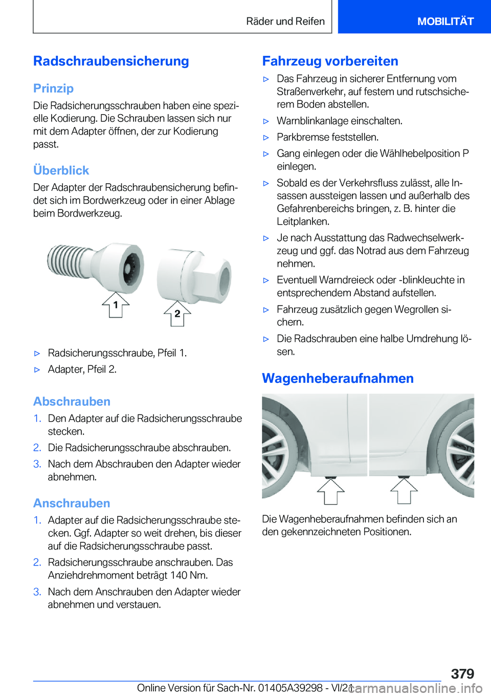 BMW 4 SERIES 2022  Betriebsanleitungen (in German) �R�a�d�s�c�h�r�a�u�b�e�n�s�i�c�h�e�r�u�n�g�P�r�i�n�z�i�p
�D�i�e��R�a�d�s�i�c�h�e�r�u�n�g�s�s�c�h�r�a�u�b�e�n��h�a�b�e�n��e�i�n�e��s�p�e�z�ij
�e�l�l�e��K�o�d�i�e�r�u�n�g�.��D�i�e��S�c�h�r�a�u�b