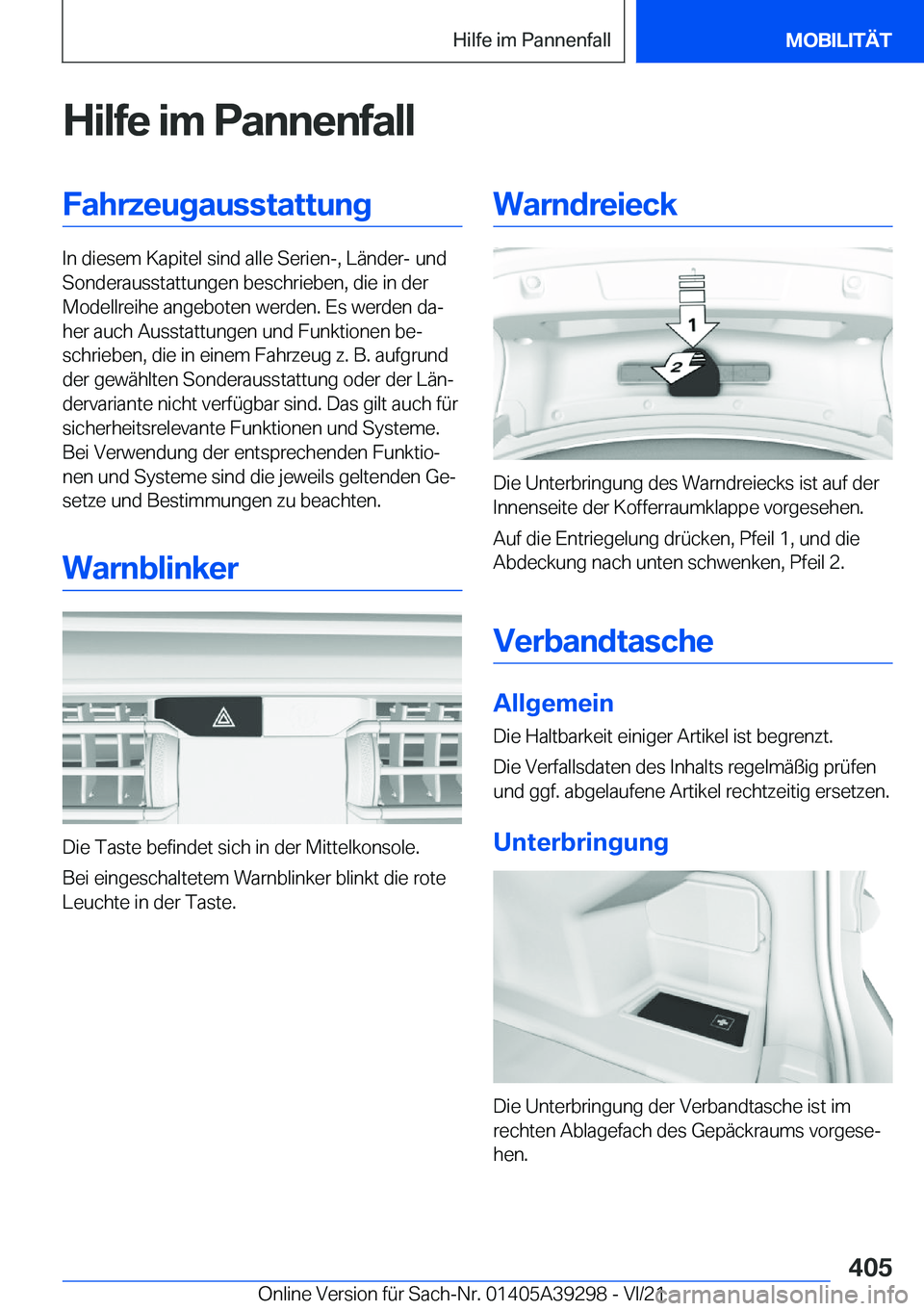 BMW 4 SERIES 2022  Betriebsanleitungen (in German) �H�i�l�f�e��i�m��P�a�n�n�e�n�f�a�l�l�F�a�h�r�z�e�u�g�a�u�s�s�t�a�t�t�u�n�g
�I�n��d�i�e�s�e�m��K�a�p�i�t�e�l��s�i�n�d��a�l�l�e��S�e�r�i�e�n�-�,��L�