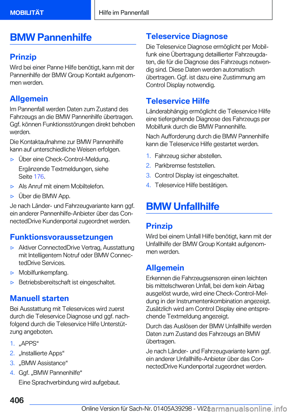 BMW 4 SERIES 2022  Betriebsanleitungen (in German) �B�M�W��P�a�n�n�e�n�h�i�l�f�e
�P�r�i�n�z�i�p
�W�i�r�d��b�e�i��e�i�n�e�r��P�a�n�n�e��H�i�l�f�e��b�e�n�