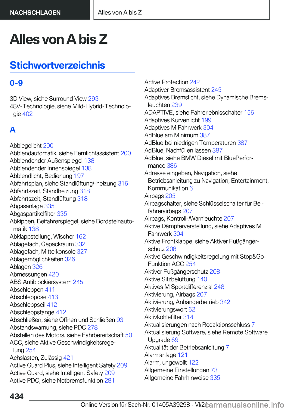 BMW 4 SERIES 2022  Betriebsanleitungen (in German) �A�l�l�e�s��v�o�n��A��b�i�s��Z
�S�t�i�c�h�w�o�r�t�v�e�r�z�e�i�c�h�n�i�s�0�-�9 �3�D��V�i�e�w�,��s�i�e�h�e��S�u�r�r�o�u�n�d��V�i�e�w� �2�9�3�
�4�8�V�-�T�e�c�h�n�o�l�o�g�i�e�,��s�i�e�h�e��M�i
