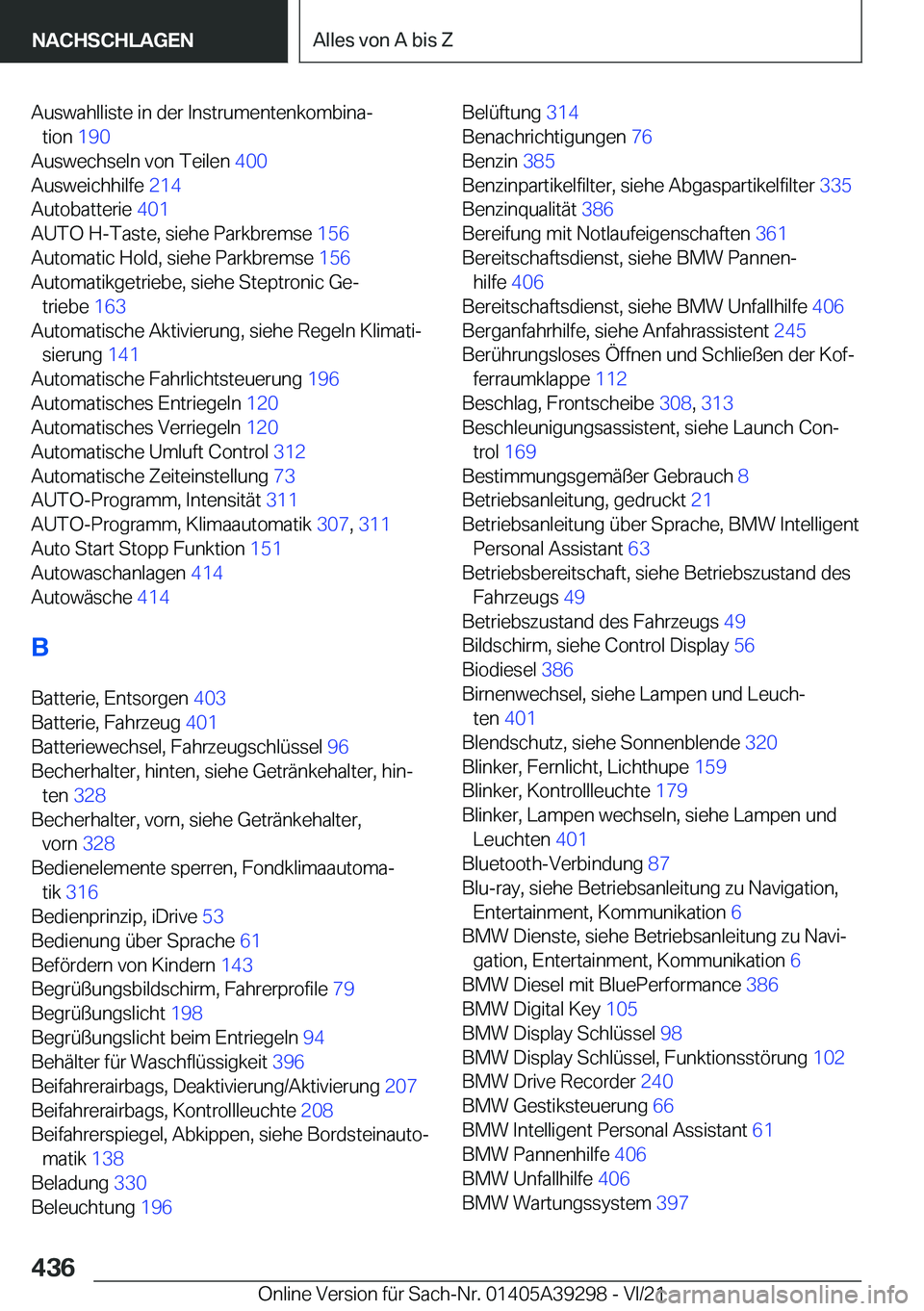 BMW 4 SERIES 2022  Betriebsanleitungen (in German) �A�u�s�w�a�h�l�l�i�s�t�e��i�n��d�e�r��I�n�s�t�r�u�m�e�n�t�e�n�k�o�m�b�i�n�aj�t�i�o�n� �1�9�0�
�A�u�s�w�e�c�h�s�e�l�n��v�o�n��T�e�i�l�e�n� �4�0�0�
�A�u�s�w�e�i�c�h�h�i�l�f�e� �2�1�4�
�A�u�t