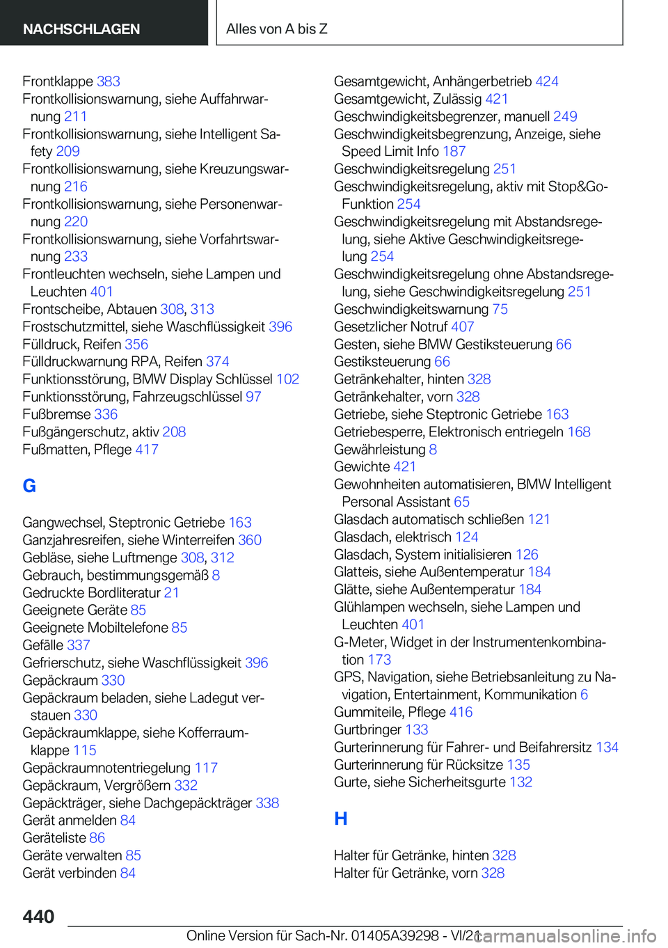 BMW 4 SERIES 2022  Betriebsanleitungen (in German) �F�r�o�n�t�k�l�a�p�p�e��3�8�3�
�F�r�o�n�t�k�o�l�l�i�s�i�o�n�s�w�a�r�n�u�n�g�,��s�i�e�h�e��A�u�f�f�a�h�r�w�a�rj �n�u�n�g� �2�1�1�
�F�r�o�n�t�k�o�l�l�i�s�i�o�n�s�w�a�r�n�u�n�g�,��s�i�e�h�e��I�n