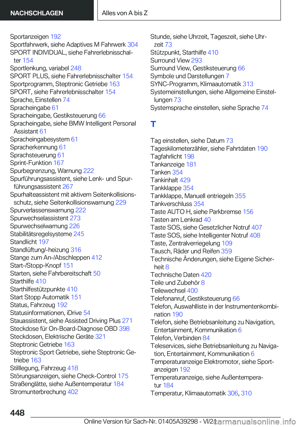 BMW 4 SERIES 2022  Betriebsanleitungen (in German) �S�p�o�r�t�a�n�z�e�i�g�e�n��1�9�2�
�S�p�o�r�t�f�a�h�r�w�e�r�k�,��s�i�e�h�e��A�d�a�p�t�i�v�e�s��M��F�a�h�r�w�e�r�k� �3�0�4�
�S�P�O�R�T��I�N�D�I�V�I�D�U�A�L�,��s�i�e�h�e��F�a�h�r�e�r�l�e�b�n�