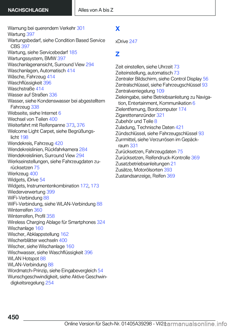 BMW 4 SERIES 2022  Betriebsanleitungen (in German) �W�a�r�n�u�n�g��b�e�i��q�u�e�r�e�n�d�e�m��V�e�r�k�e�h�r��3�0�1�
�W�a�r�t�u�n�g� �3�9�7�
�W�a�r�t�u�n�g�s�b�e�d�a�r�f�,��s�i�e�h�e��C�o�n�d�i�t�i�o�n��B�a�s�e�d��S�e�r�v�i�c�e �C�B�S� �3�9�