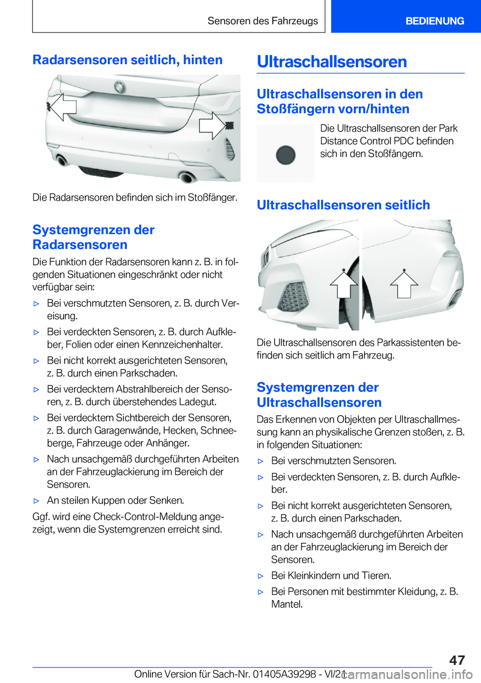 BMW 4 SERIES 2022  Betriebsanleitungen (in German) �R�a�d�a�r�s�e�n�s�o�r�e�n��s�e�i�t�l�i�c�h�,��h�i�n�t�e�n
�D�i�e��R�a�d�a�r�s�e�n�s�o�r�e�n��b�e�f�i�n�d�e�n��s�i�c�h��i�m��S�t�o�