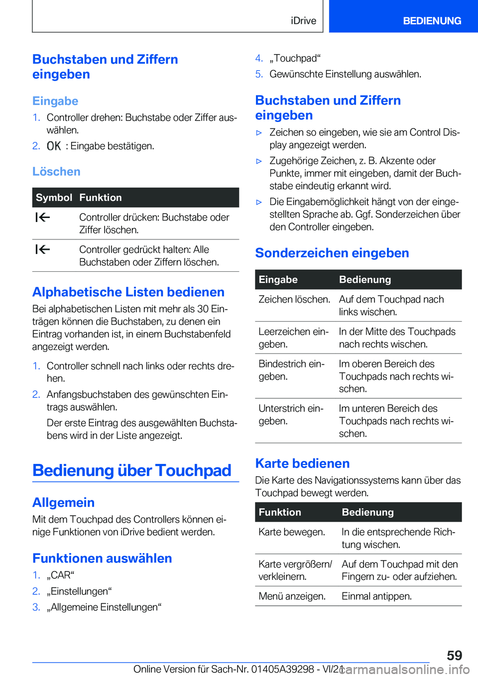 BMW 4 SERIES 2022  Betriebsanleitungen (in German) �B�u�c�h�s�t�a�b�e�n��u�n�d��Z�i�f�f�e�r�n
�e�i�n�g�e�b�e�n
�E�i�n�g�a�b�e�1�.�C�o�n�t�r�o�l�l�e�r��d�r�e�h�e�n�:��B�u�c�h�s�t�a�b�e��o�d�e�r��Z�i�f�f�e�r��a�u�sj
�w�