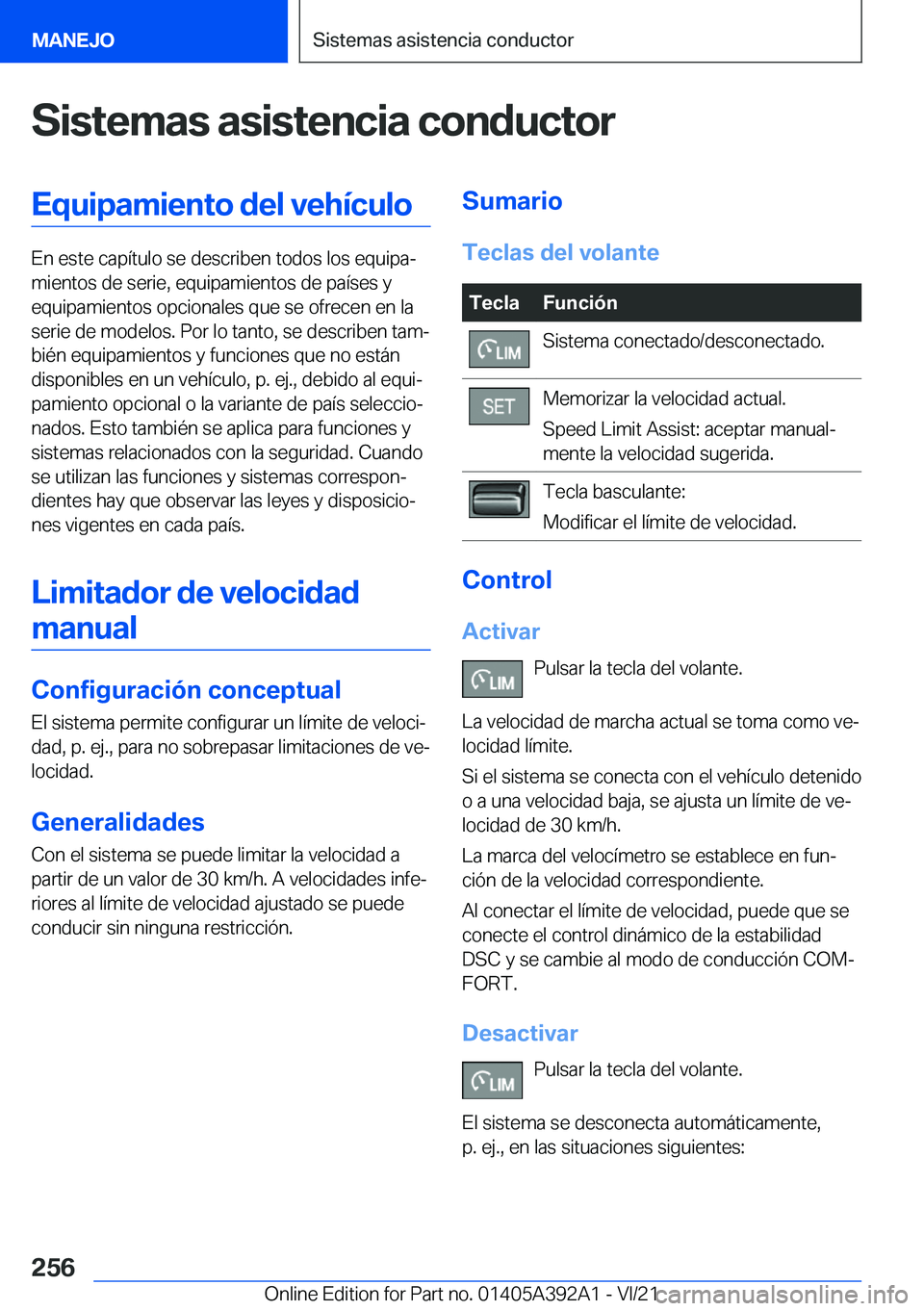 BMW 4 SERIES 2022  Manuales de Empleo (in Spanish) �S�i�s�t�e�m�a�s��a�s�i�s�t�e�n�c�i�a��c�o�n�d�u�c�t�o�r�E�q�u�i�p�a�m�i�e�n�t�o��d�e�l��v�e�h�