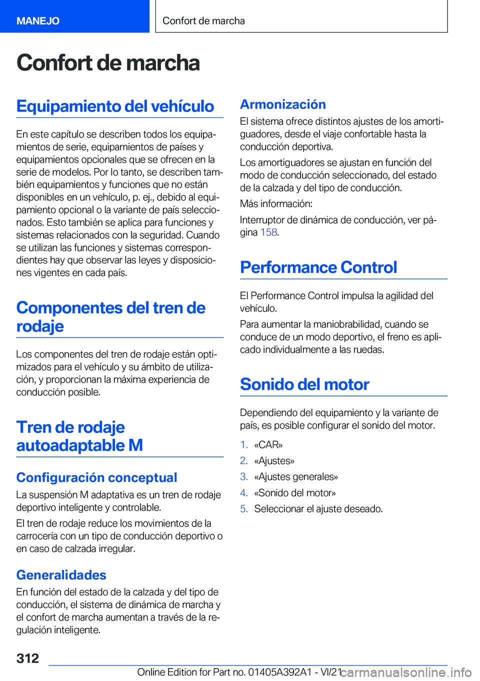 BMW 4 SERIES 2022  Manuales de Empleo (in Spanish) �C�o�n�f�o�r�t��d�e��m�a�r�c�h�a�E�q�u�i�p�a�m�i�e�n�t�o��d�e�l��v�e�h�