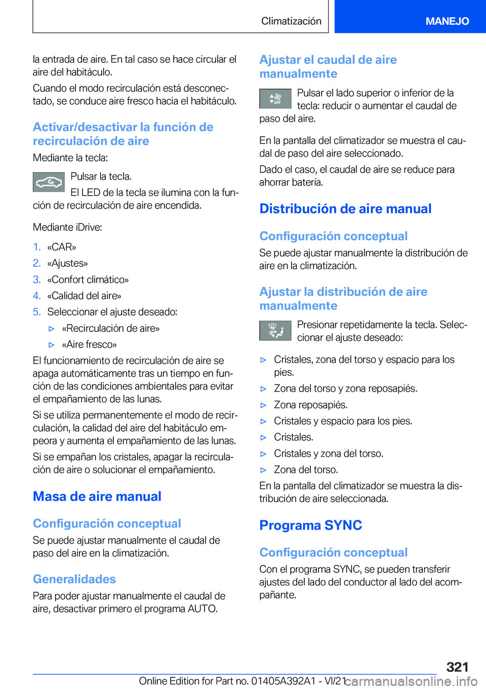 BMW 4 SERIES 2022  Manuales de Empleo (in Spanish) �l�a��e�n�t�r�a�d�a��d�e��a�i�r�e�.��E�n��t�a�l��c�a�s�o��s�e��h�a�c�e��c�i�r�c�u�l�a�r��e�l�a�i�r�e��d�e�l��h�a�b�i�t�