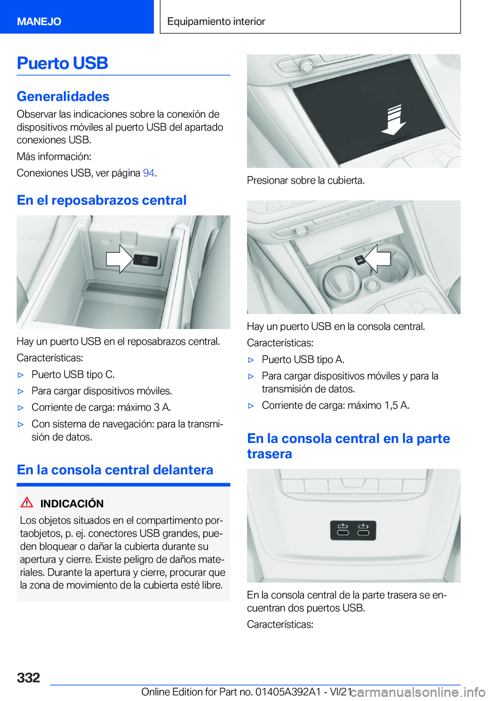 BMW 4 SERIES 2022  Manuales de Empleo (in Spanish) �P�u�e�r�t�o��U�S�B
�G�e�n�e�r�a�l�i�d�a�d�e�s�O�b�s�e�r�v�a�r��l�a�s��i�n�d�i�c�a�c�i�o�n�e�s��s�o�b�r�e��l�a��c�o�n�e�x�i�