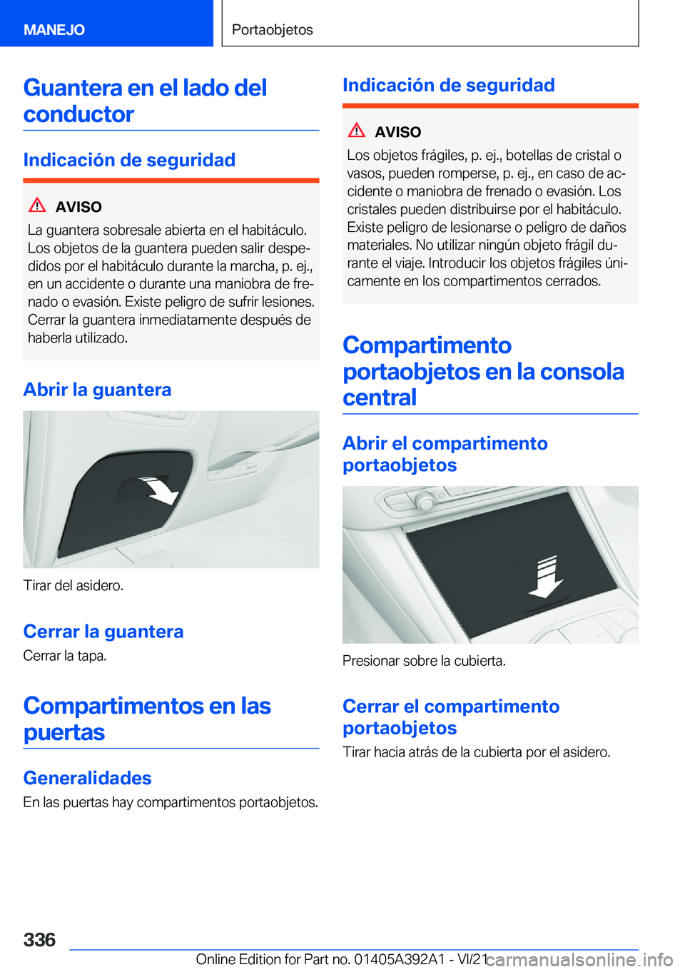 BMW 4 SERIES 2022  Manuales de Empleo (in Spanish) �G�u�a�n�t�e�r�a��e�n��e�l��l�a�d�o��d�e�l�c�o�n�d�u�c�t�o�r
�I�n�d�i�c�a�c�i�