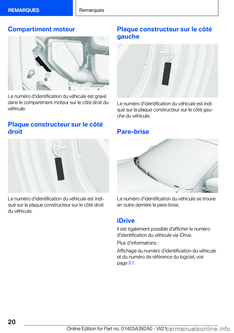 BMW 4 SERIES 2022  Notices Demploi (in French) �C�o�m�p�a�r�t�i�m�e�n�t��m�o�t�e�u�r
�L�e��n�u�m�é�r�o��d�'�i�d�e�n�t�i�f�i�c�a�t�i�o�n��d�u��v�é�h�i�c�u�l�e��e�s�t��g�r�a�v�é
�d�a�n�s��l�e��c�o�m�p�a�r�t�i�m�e�n�t��m�o�t�e�u�r��
