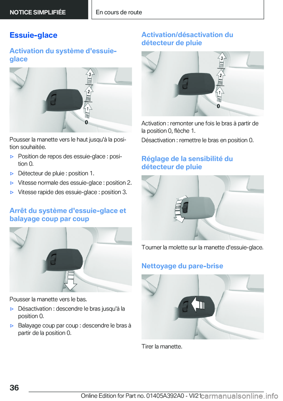 BMW 4 SERIES 2022  Notices Demploi (in French) �E�s�s�u�i�e�-�g�l�a�c�e�A�c�t�i�v�a�t�i�o�n��d�u��s�y�s�t�è�m�e��d�'�e�s�s�u�i�e�-
�g�l�a�c�e
�P�o�u�s�s�e�r��l�a��m�a�n�e�t�t�e��v�e�r�s��l�e��h�a�u�t��j�u�s�q�u�'�