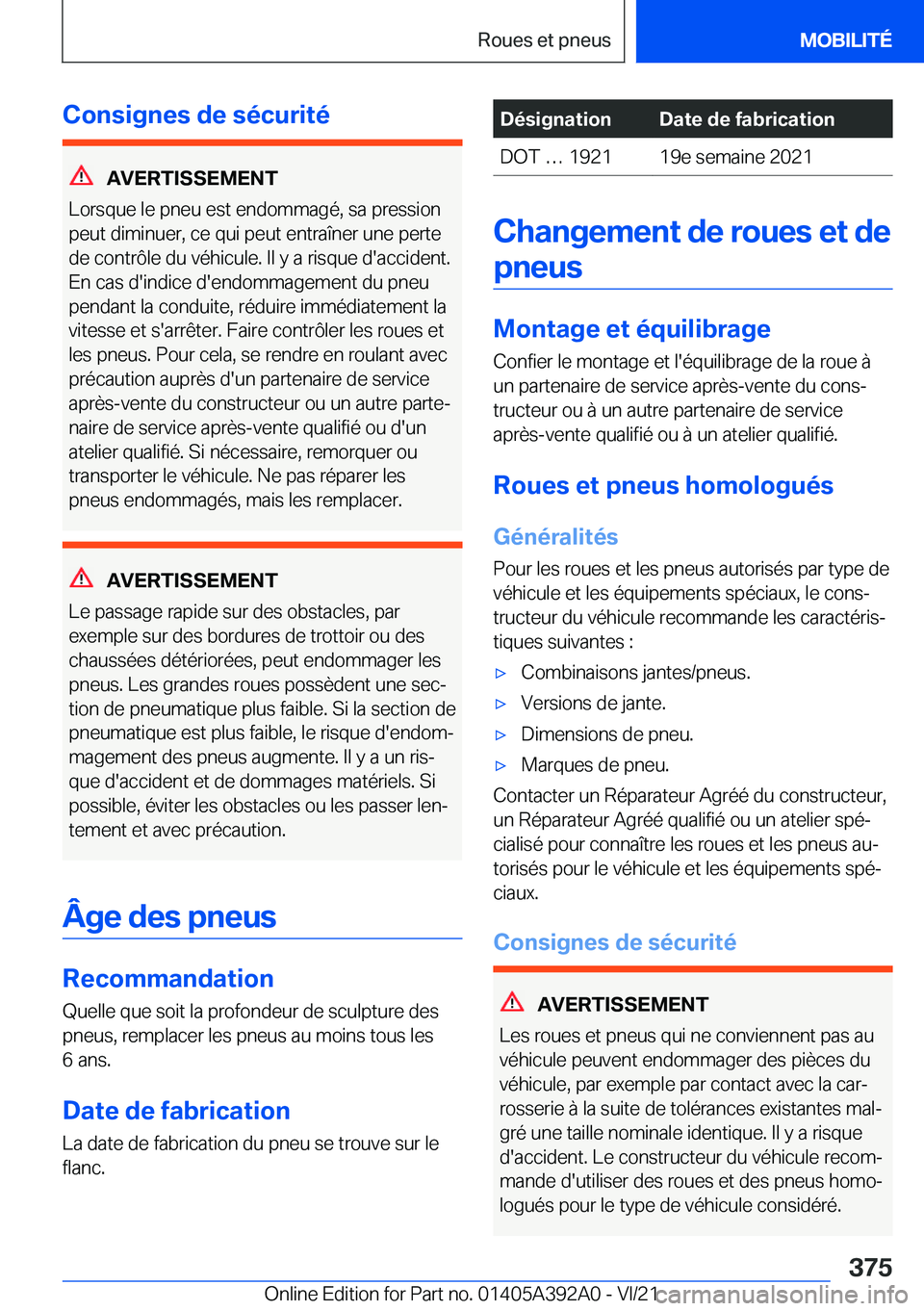 BMW 4 SERIES 2022  Notices Demploi (in French) �C�o�n�s�i�g�n�e�s��d�e��s�é�c�u�r�i�t�é
�A�V�E�R�T�I�S�S�E�M�E�N�T
�L�o�r�s�q�u�e��l�e��p�n�e�u��e�s�t��e�n�d�o�m�m�a�g�é�,��s�a��p�r�e�s�s�i�o�n
�p�e�u�t��d�i�m�i�n�u�e�r�,��c�e��q�u�i