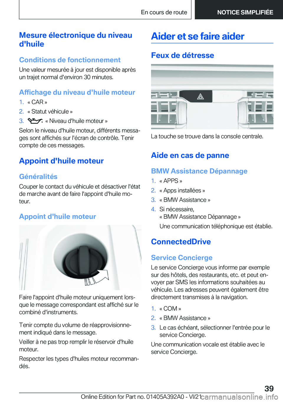 BMW 4 SERIES 2022  Notices Demploi (in French) �M�e�s�u�r�e��é�l�e�c�t�r�o�n�i�q�u�e��d�u��n�i�v�e�a�u
�d�'�h�u�i�l�e
�C�o�n�d�i�t�i�o�n�s��d�e��f�o�n�c�t�i�o�n�n�e�m�e�n�t
�U�n�e��v�a�l�e�u�r��m�e�s�u�r�é�e��