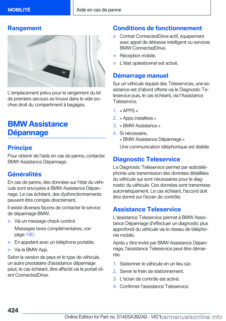 BMW 4 SERIES 2022  Notices Demploi (in French) �R�a�n�g�e�m�e�n�t
�L�'�e�m�p�l�a�c�e�m�e�n�t��p�r�é�v�u��p�o�u�r��l�e��r�a�n�g�e�m�e�n�t��d�u��k�i�t�d�e��p�r�e�m�i�e�r�s��s�e�c�o�u�r�s��s�e��t�r�o�u�v�e��d�a�n�s��l�e��v�i�d�e�-�p
