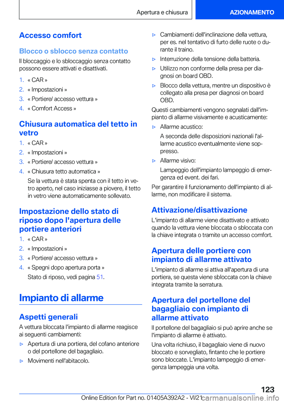 BMW 4 SERIES 2022  Libretti Di Uso E manutenzione (in Italian) �A�c�c�e�s�s�o��c�o�m�f�o�r�t
�B�l�o�c�c�o��o��s�b�l�o�c�c�o��s�e�n�z�a��c�o�n�t�a�t�t�o
�I�l��b�l�o�c�c�a�g�g�i�o��e��l�o��s�b�l�o�c�c�a�g�g�i�o��s�e�n�z�a��c�o�n�t�a�t�t�o
�p�o�s�s�o�n�o�