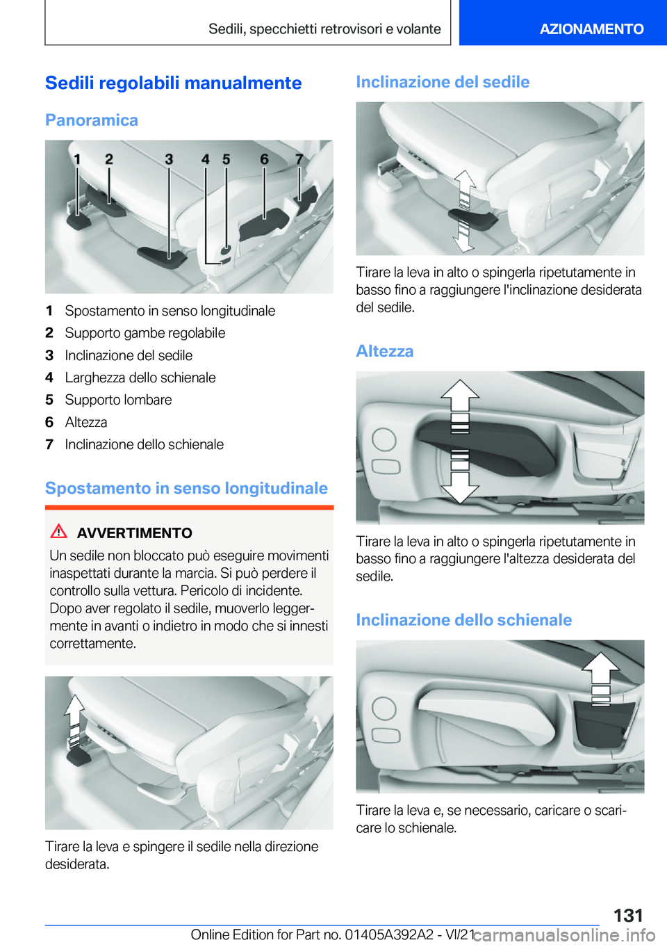 BMW 4 SERIES 2022  Libretti Di Uso E manutenzione (in Italian) �S�e�d�i�l�i��r�e�g�o�l�a�b�i�l�i��m�a�n�u�a�l�m�e�n�t�e
�P�a�n�o�r�a�m�i�c�a�1�S�p�o�s�t�a�m�e�n�t�o��i�n��s�e�n�s�o��l�o�n�g�i�t�u�d�i�n�a�l�e�2�S�u�p�p�o�r�t�o��g�a�m�b�e��r�e�g�o�l�a�b�i�l�