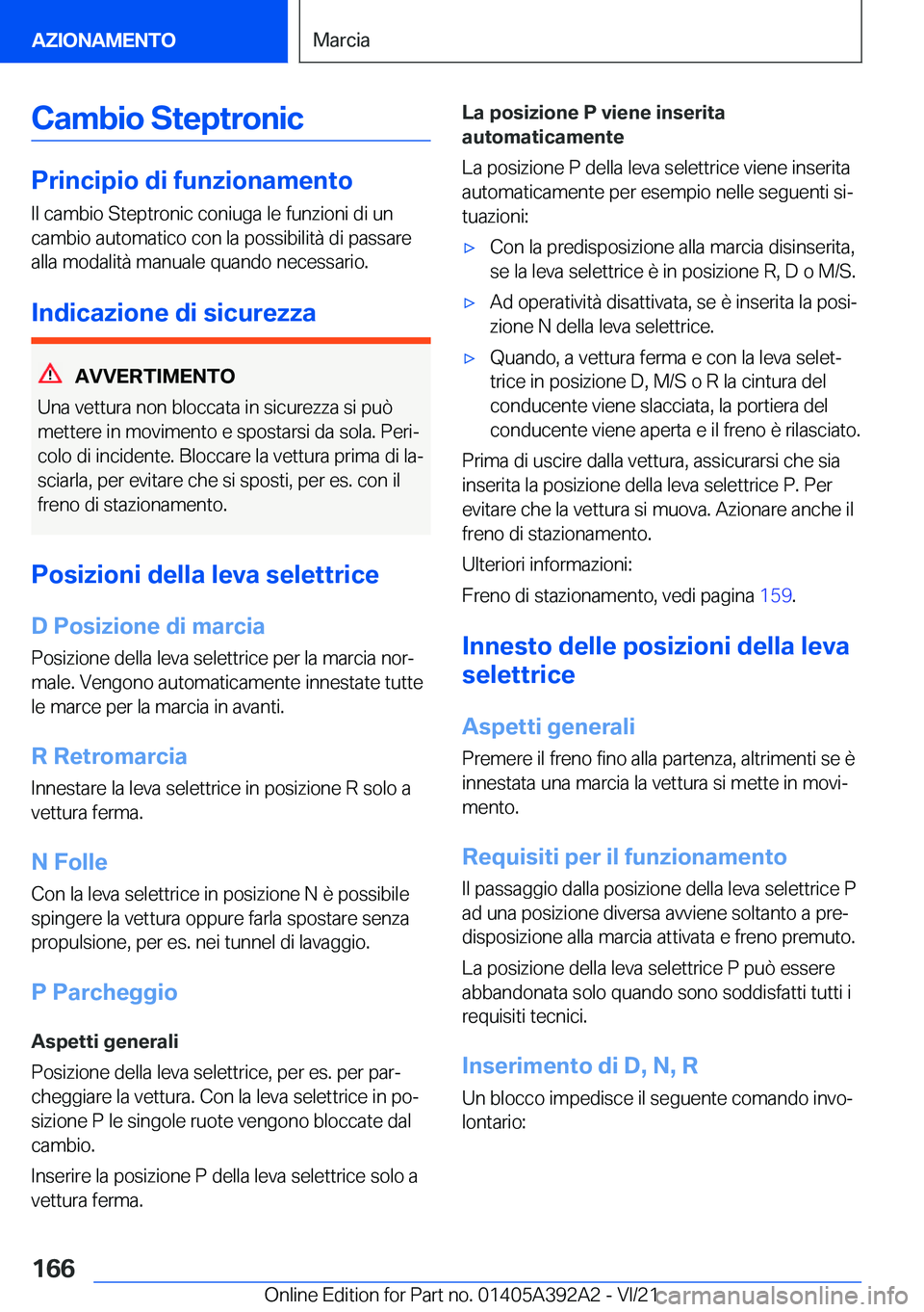 BMW 4 SERIES 2022  Libretti Di Uso E manutenzione (in Italian) �C�a�m�b�i�o��S�t�e�p�t�r�o�n�i�c
�P�r�i�n�c�i�p�i�o��d�i��f�u�n�z�i�o�n�a�m�e�n�t�o
�I�l��c�a�m�b�i�o��S�t�e�p�t�r�o�n�i�c��c�o�n�i�u�g�a��l�e��f�u�n�z�i�o�n�i��d�i��u�n �c�a�m�b�i�o��a�u�