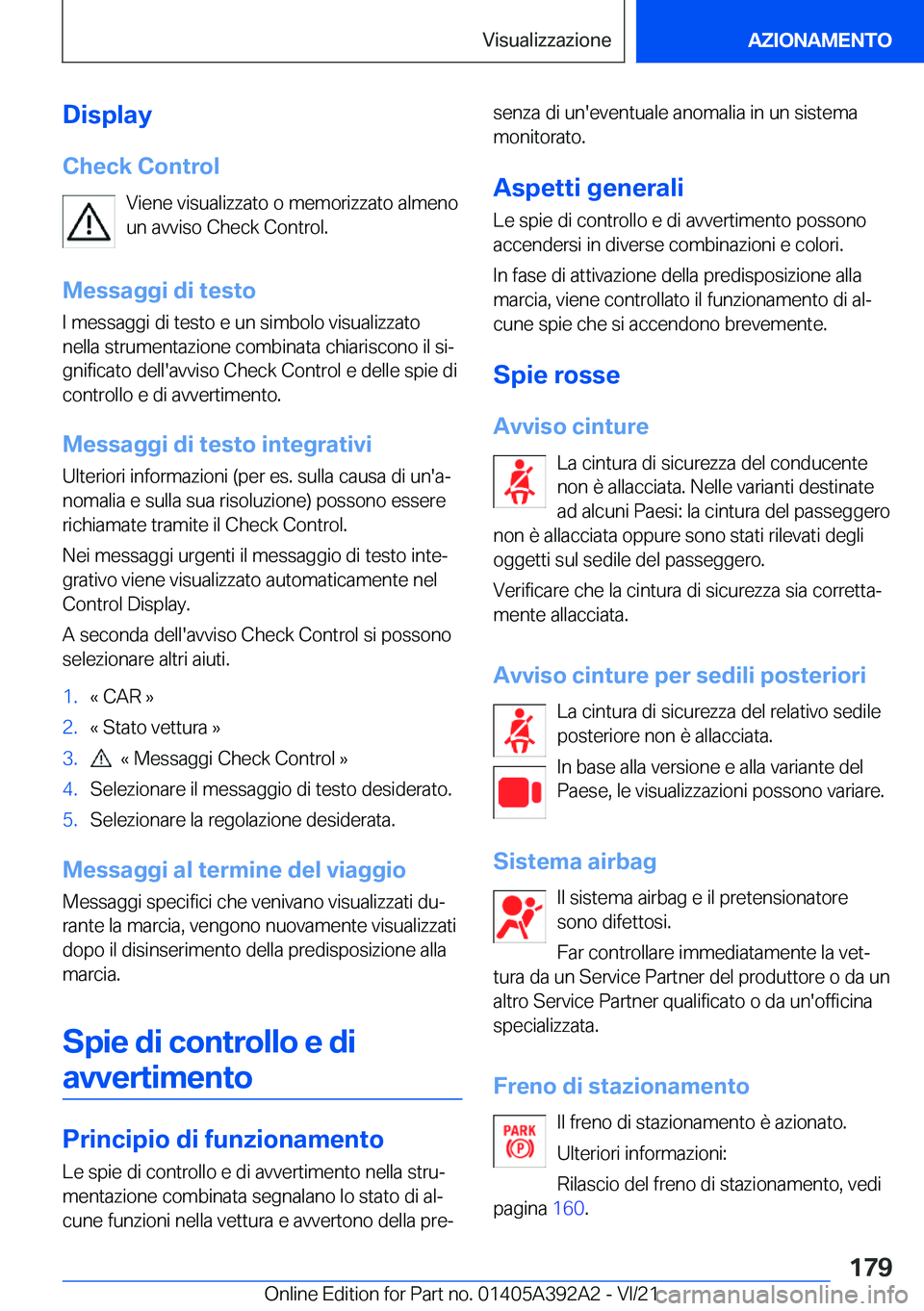 BMW 4 SERIES 2022  Libretti Di Uso E manutenzione (in Italian) �D�i�s�p�l�a�y�C�h�e�c�k��C�o�n�t�r�o�l �V�i�e�n�e��v�i�s�u�a�l�i�z�z�a�t�o��o��m�e�m�o�r�i�z�z�a�t�o��a�l�m�e�n�o
�u�n��a�v�v�i�s�o��C�h�e�c�k��C�o�n�t�r�o�l�.
�M�e�s�s�a�g�g�i��d�i��t�e�s�