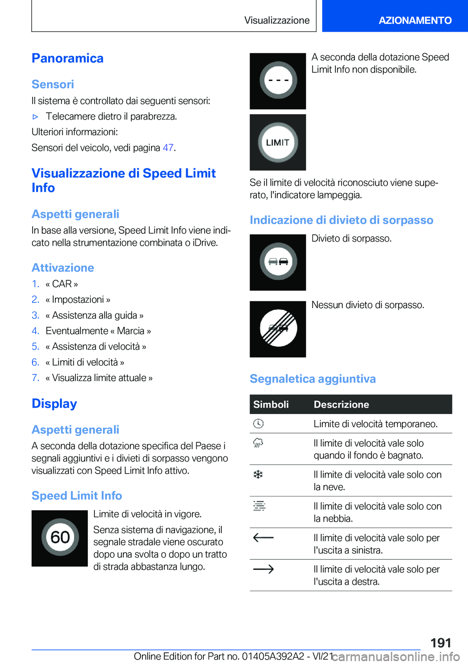 BMW 4 SERIES 2022  Libretti Di Uso E manutenzione (in Italian) �P�a�n�o�r�a�m�i�c�a�S�e�n�s�o�r�i
�I�l��s�i�s�t�e�m�a��è��c�o�n�t�r�o�l�l�a�t�o��d�a�i��s�e�g�u�e�n�t�i��s�e�n�s�o�r�i�:'x�T�e�l�e�c�a�m�e�r�e��d�i�e�t�r�o��i�l��p�a�r�a�b�r�e�z�z�a�.
�