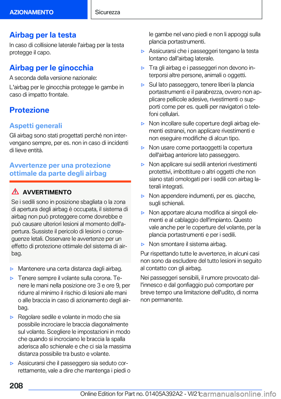 BMW 4 SERIES 2022  Libretti Di Uso E manutenzione (in Italian) �A�i�r�b�a�g��p�e�r��l�a��t�e�s�t�a
�I�n��c�a�s�o��d�i��c�o�l�l�i�s�i�o�n�e��l�a�t�e�r�a�l�e��l�'�a�i�r�b�a�g��p�e�r��l�a��t�e�s�t�a
�p�r�o�t�e�g�g�e��i�l��c�a�p�o�.
�A�i�r�b�a�g��p�