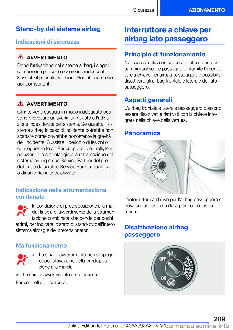 BMW 4 SERIES 2022  Libretti Di Uso E manutenzione (in Italian) �S�t�a�n�d�-�b�y��d�e�l��s�i�s�t�e�m�a��a�i�r�b�a�g
�I�n�d�i�c�a�z�i�o�n�i��d�i��s�i�c�u�r�e�z�z�a
�A�V�V�E�R�T�I�M�E�N�T�O
�D�o�p�o��l�'�a�t�t�i�v�a�z�i�o�n�e��d�e�l��s�i�s�t�e�m�a��a�i�