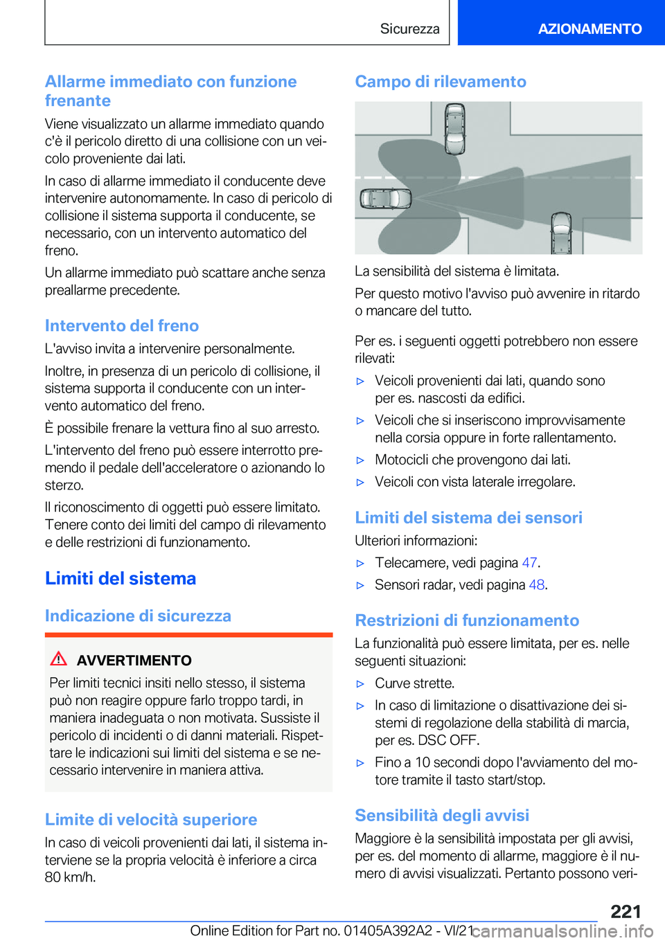 BMW 4 SERIES 2022  Libretti Di Uso E manutenzione (in Italian) �A�l�l�a�r�m�e��i�m�m�e�d�i�a�t�o��c�o�n��f�u�n�z�i�o�n�e
�f�r�e�n�a�n�t�e
�V�i�e�n�e��v�i�s�u�a�l�i�z�z�a�t�o��u�n��a�l�l�a�r�m�e��i�m�m�e�d�i�a�t�o��q�u�a�n�d�o
�c�'�è��i�l��p�e�r�i�c