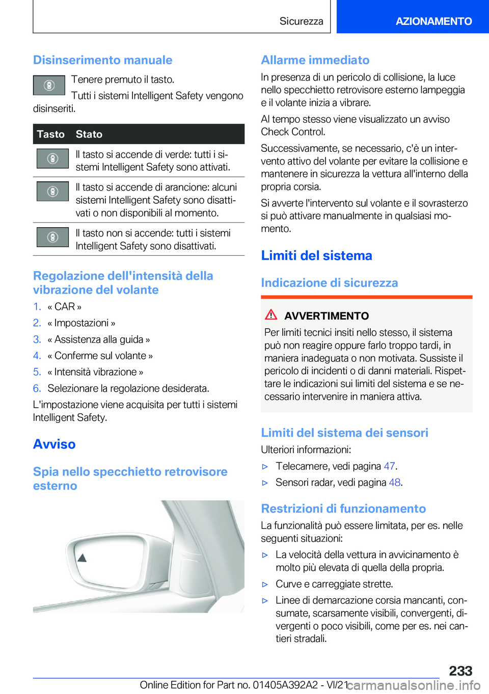 BMW 4 SERIES 2022  Libretti Di Uso E manutenzione (in Italian) �D�i�s�i�n�s�e�r�i�m�e�n�t�o��m�a�n�u�a�l�e�T�e�n�e�r�e��p�r�e�m�u�t�o��i�l��t�a�s�t�o�.
�T�u�t�t�i��i��s�i�s�t�e�m�i��I�n�t�e�l�l�i�g�e�n�t��S�a�f�e�t�y��v�e�n�g�o�n�o
�d�i�s�i�n�s�e�r�i�t�i