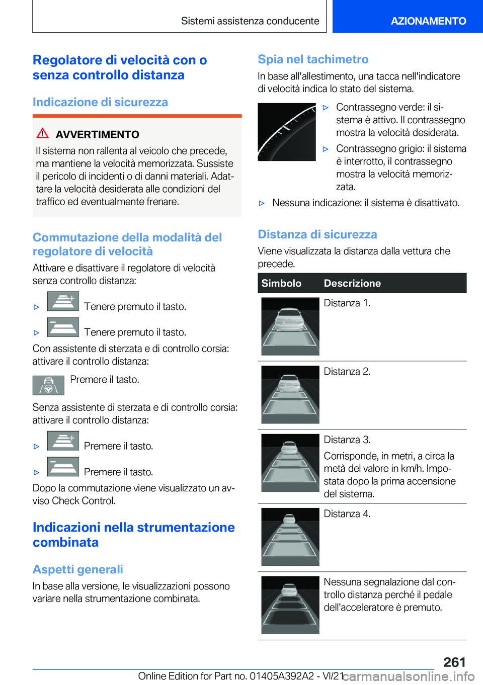 BMW 4 SERIES 2022  Libretti Di Uso E manutenzione (in Italian) �R�e�g�o�l�a�t�o�r�e��d�i��v�e�l�o�c�i�t�