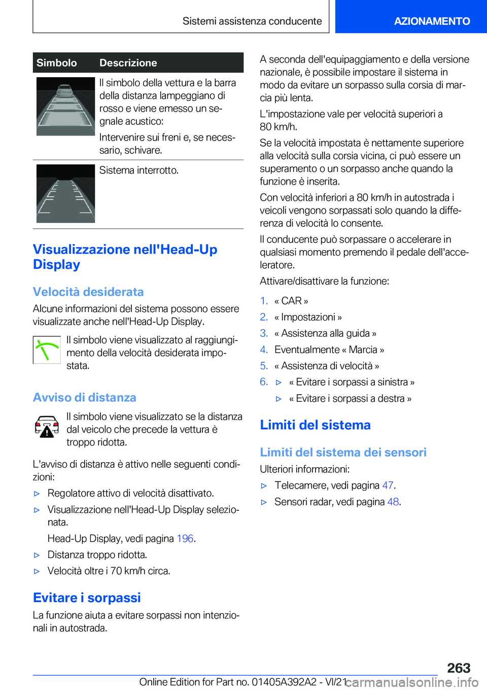 BMW 4 SERIES 2022  Libretti Di Uso E manutenzione (in Italian) �S�i�m�b�o�l�o�D�e�s�c�r�i�z�i�o�n�e�I�l��s�i�m�b�o�l�o��d�e�l�l�a��v�e�t�t�u�r�a��e��l�a��b�a�r�r�a
�d�e�l�l�a��d�i�s�t�a�n�z�a��l�a�m�p�e�g�g�i�a�n�o��d�i
�r�o�s�s�o��e��v�i�e�n�e��e�m�e