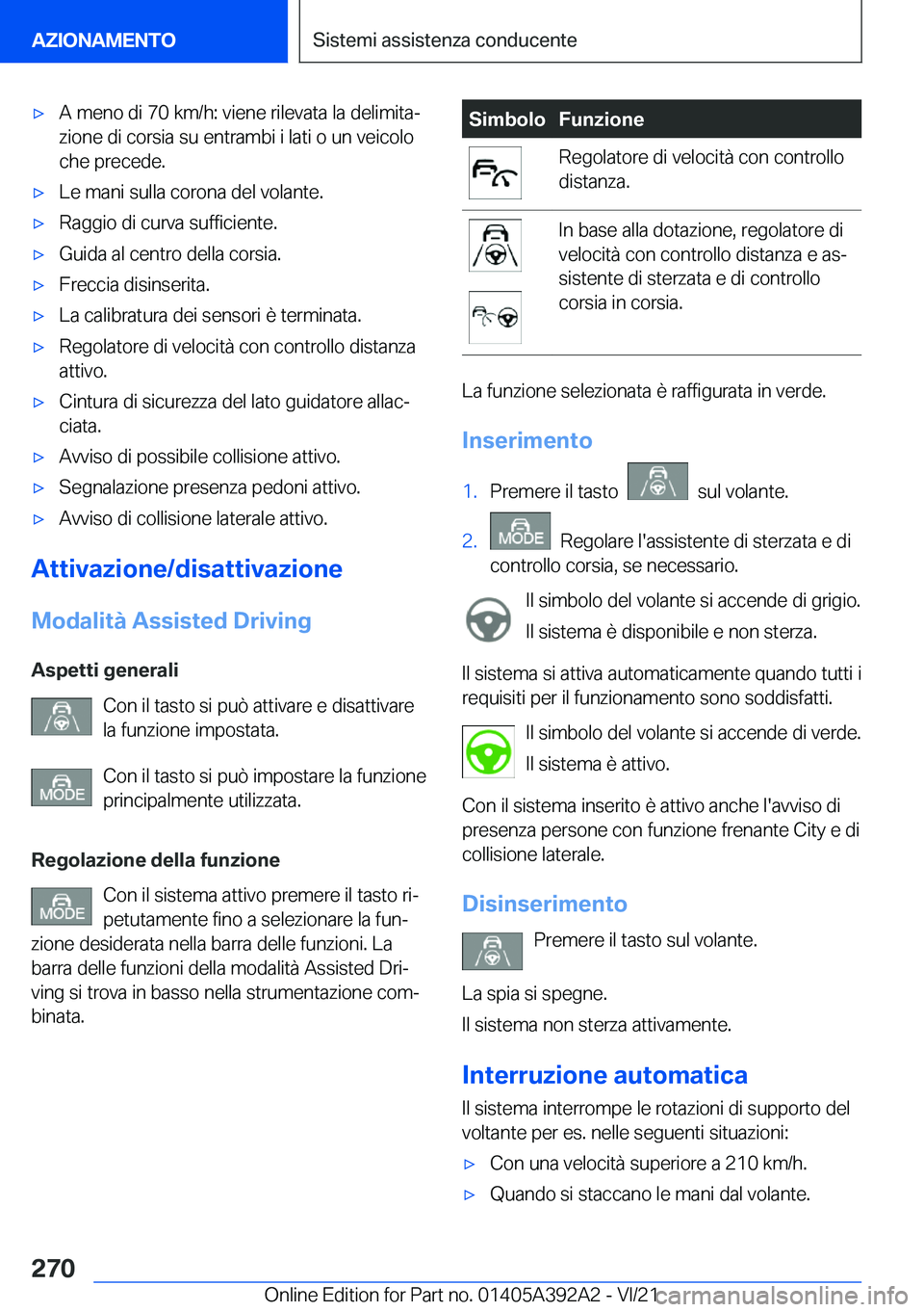 BMW 4 SERIES 2022  Libretti Di Uso E manutenzione (in Italian) 'x�A��m�e�n�o��d�i��7�0��k�m�/�h�:��v�i�e�n�e��r�i�l�e�v�a�t�a��l�a��d�e�l�i�m�i�t�aª�z�i�o�n�e��d�i��c�o�r�s�i�a��s�u��e�n�t�r�a�m�b�i��i��l�a�t�i��o��u�n��v�e�i�c�o�l�o
�c�h�e