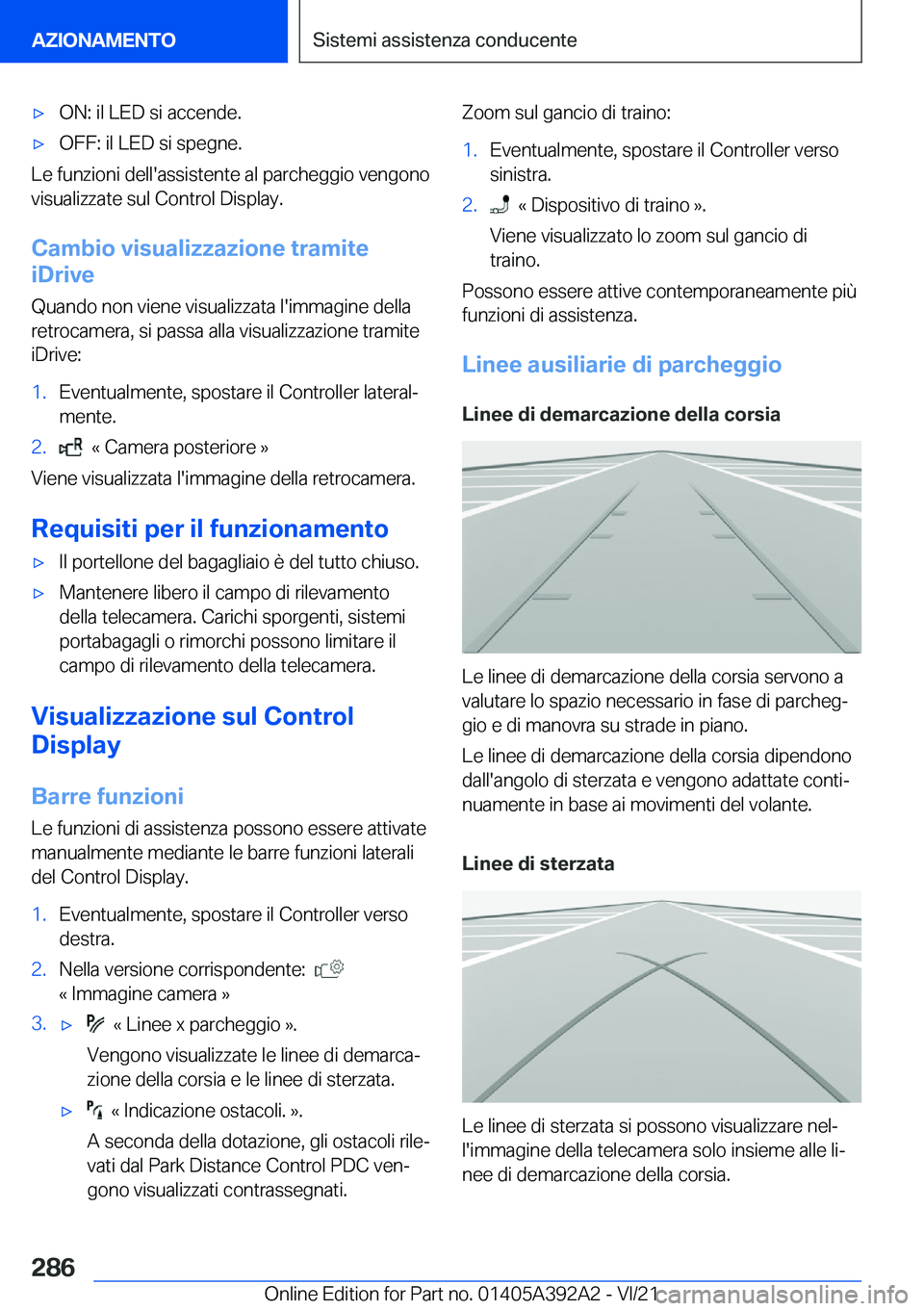 BMW 4 SERIES 2022  Libretti Di Uso E manutenzione (in Italian) 'x�O�N�:��i�l��L�E�D��s�i��a�c�c�e�n�d�e�.'x�O�F�F�:��i�l��L�E�D��s�i��s�p�e�g�n�e�.
�L�e��f�u�n�z�i�o�n�i��d�e�l�l�'�a�s�s�i�s�t�e�n�t�e��a�l��p�a�r�c�h�e�g�g�i�o��v�e�n�g�o�