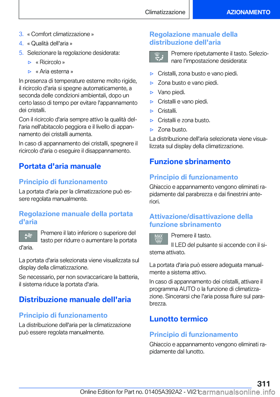 BMW 4 SERIES 2022  Libretti Di Uso E manutenzione (in Italian) �3�.�«��C�o�m�f�o�r�t��c�l�i�m�a�t�i�z�z�a�z�i�o�n�e��{�4�.�«��Q�u�a�l�i�t�